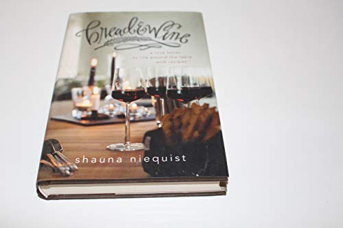 Bread and Wine: A Love Letter to Life Around the Table with Recipes - Click to Buy