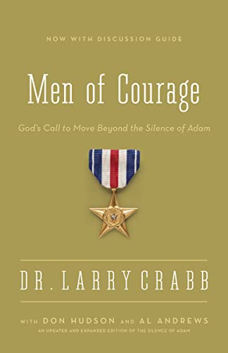 Men of Courage: God’s Call to Move Beyond the Silence of Adam - Click to Buy