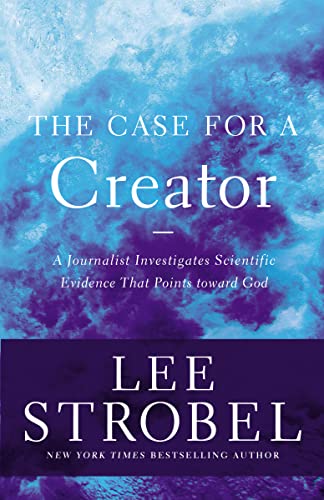 The Case for a Creator: A Journalist Investigates Scientific Evidence That Points Toward God - Click to Buy