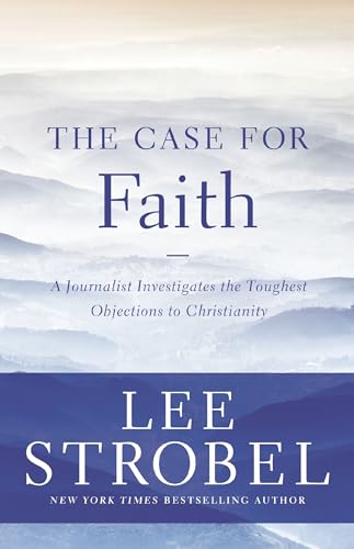 The Case for Faith: A Journalist Investigates the Toughest Objections to Christianity (Case for ... Series) - Click to Buy