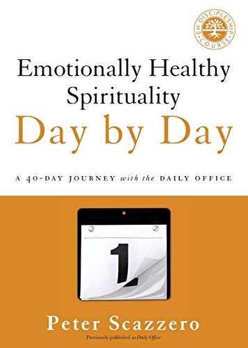 Emotionally Healthy Spirituality Day by Day: A 40-Day Journey with the Daily Office - Click to Buy