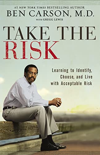 Take the Risk: Learning to Identify, Choose, and Live with Acceptable Risk - Click to Buy