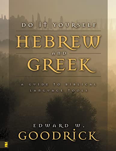 Do It Yourself Hebrew and Greek: Everybody's Guide to the Language Tools - Click to Buy
