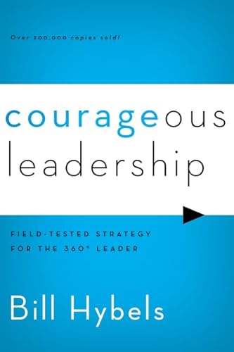 Courageous Leadership: Field-Tested Strategy for the 360° Leader - Click to Buy