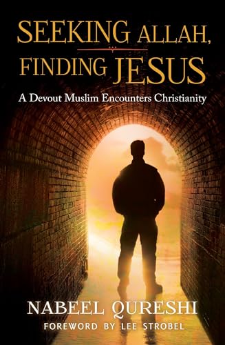 Seeking Allah, Finding Jesus: A Devout Muslim Encounters Christianity - Click to Buy