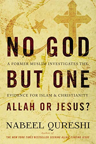 No God but One: Allah or Jesus?: A Former Muslim Investigates the Evidence for Islam and Christianity - Click to Buy