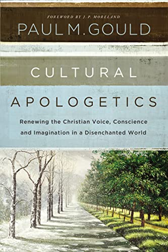 Cultural Apologetics: Renewing the Christian Voice, Conscience, and Imagination in a Disenchanted World - Click to Buy
