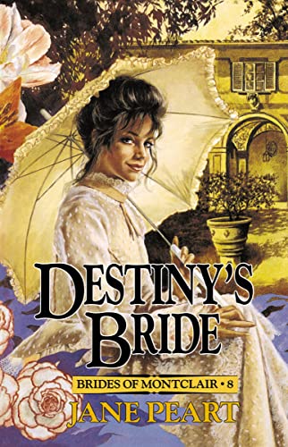Destiny's Bride (Brides of Montclair, Book 8) - Click to Buy