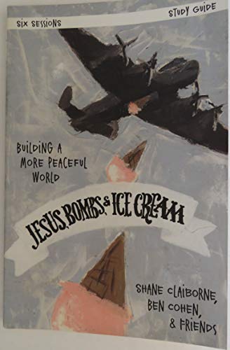 Jesus, Bombs, and Ice Cream Study Guide: Building a More Peaceful World - Click to Buy