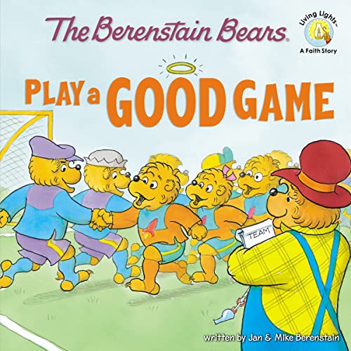 The Berenstain Bears Play a Good Game - Click to Buy