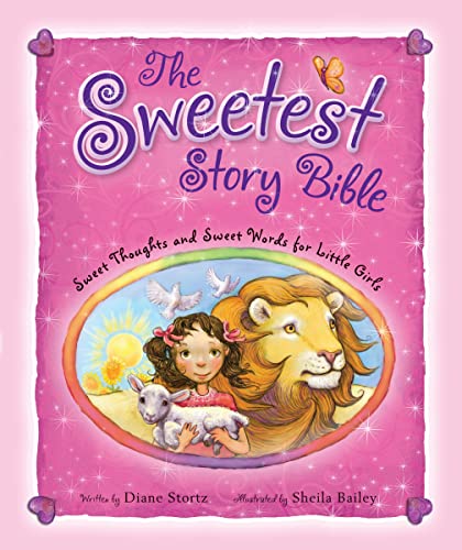 The Sweetest Story Bible: Sweet Thoughts and Sweet Words for Little Girls - Click to Buy