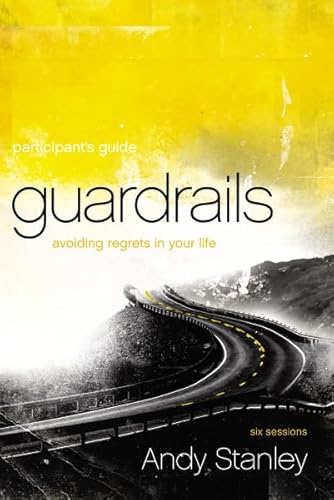 Guardrails Participant's Guide: Avoiding Regrets in Your Life - Click to Buy