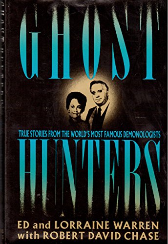 Ghost Hunters: True Stories from the World's Most Famous Demonologists - Click to Buy