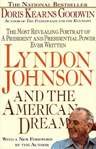 Lyndon Johnson and the American Dream: The Most Revealing Portrait of a President and Presidential Power Ever Written - Click to Buy