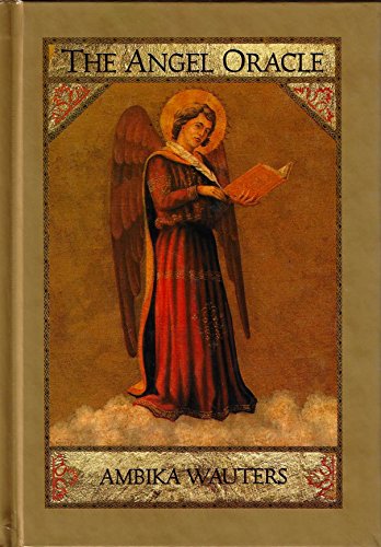 The Angel Oracle: Working with the Angels for Guidance, Inspiration and Love - Click to Buy
