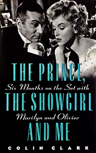 The Prince, the Showgirl, and Me: Six Months on the Set With Marilyn and Olivier - Click to Buy