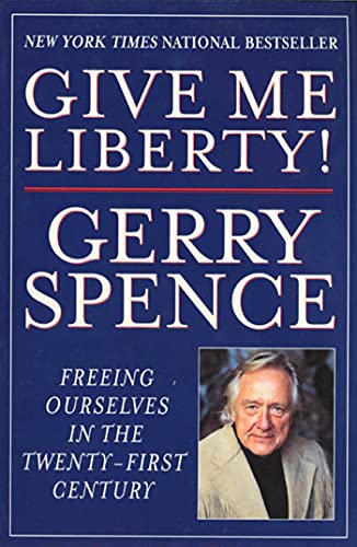 Give Me Liberty: Freeing Ourselves in the Twenty-First Century - Click to Buy