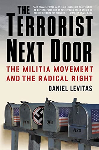 The Terrorist Next Door: The Militia Movement and the Radical Right - Click to Buy