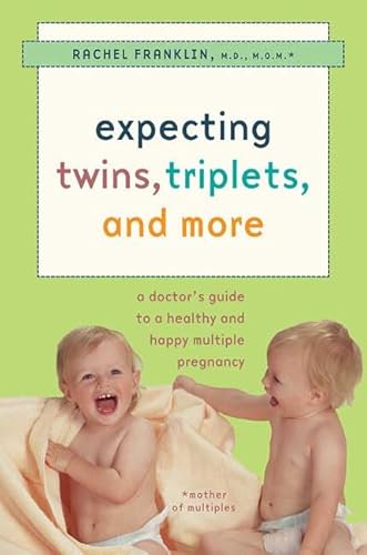 Expecting Twins, Triplets, and More: A Doctor's Guide to a Healthy and Happy Multiple Pregnancy - Click to Buy