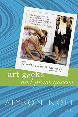 Art Geeks and Prom Queens: A Novel - Click to Buy