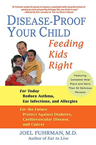 Disease-Proof Your Child: Feeding Kids Right - Click to Buy