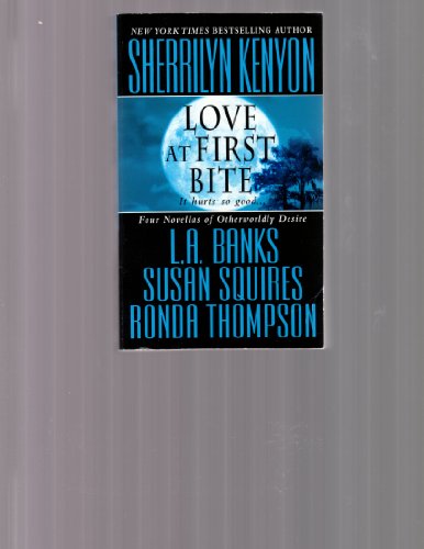Love at First Bite: Four Novellas of Otherworldly Desire - Click to Buy