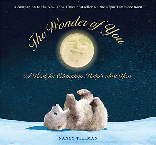 The Wonder of You: A Book for Celebrating Baby's First Year - Click to Buy