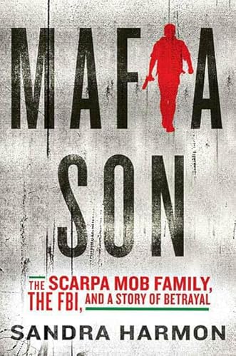 Mafia Son: The Scarpa Mob Family, the FBI, and a Story of Betrayal - Click to Buy