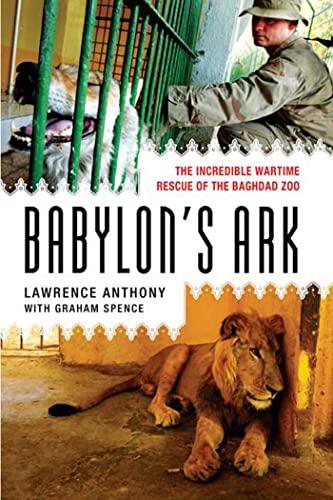 Babylon's Ark: The Incredible Wartime Rescue of the Baghdad Zoo - Click to Buy