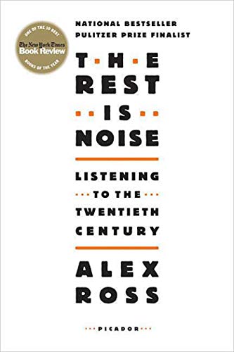 Rest is Noise: Listening to the Twentieth Century - Click to Buy