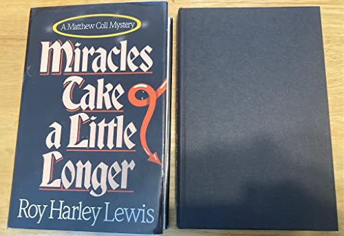 Miracles Take a Little Longer (A Matthew Coll Mystery) - Click to Buy