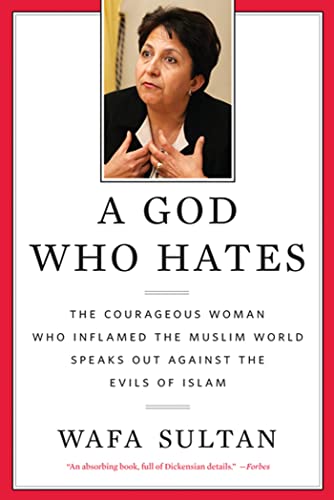 A God Who Hates: The Courageous Woman Who Inflamed the Muslim World Speaks Out Against the Evils of Islam - Click to Buy