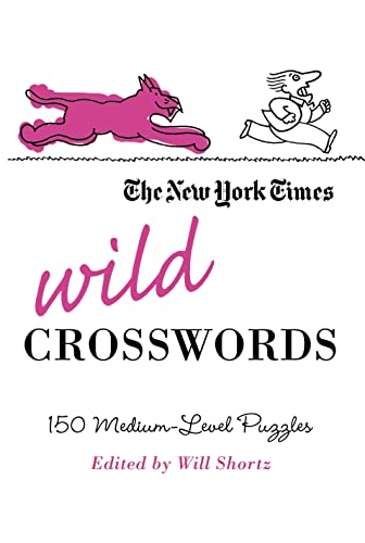 The New York Times Wild Crosswords: 150 Medium-Level Puzzles - Click to Buy