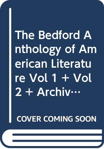 The Bedford Anthology of American Literature Vol 1 + Vol 2 + Archive America: a Dvd for the Bedford Anthology of American Literature - Click to Buy