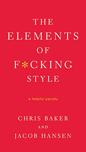The Elements of F*cking Style: A Helpful Parody - Click to Buy