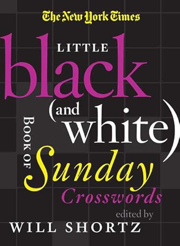 The New York Times Little Black (and White) Book of Sunday Crosswords - Click to Buy