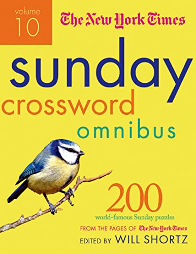 The New York Times Sunday Crossword Omnibus Volume 10: 200 World-Famous Sunday Puzzles from the Pages of The New York Times (New York Times Sunday Crosswords Omnibus) - Click to Buy
