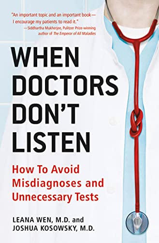 When Doctors Don't Listen: How to Avoid Misdiagnoses and Unnecessary Tests - Click to Buy