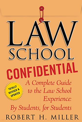 Law School Confidential: A Complete Guide to the Law School Experience: By Students, for Students - Click to Buy