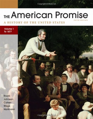 The American Promise, Volume I: To 1877: A History of the United States - Click to Buy