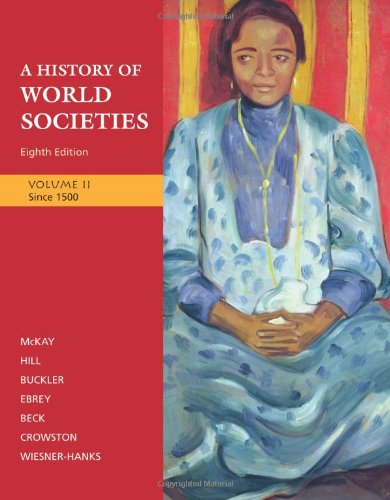 A History of World Societies, Volume 2: Since 1500 - Click to Buy