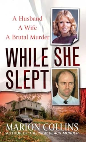 While She Slept: A Husband, a Wife, a Brutal Murder - Click to Buy