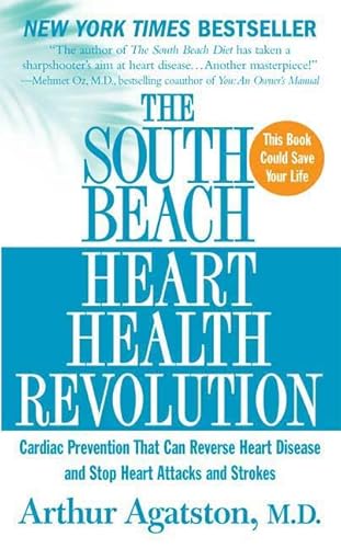 The South Beach Heart Health Revolution: Cardiac Prevention That Can Reverse Heart Disease and Stop Heart Attacks and Strokes - Click to Buy