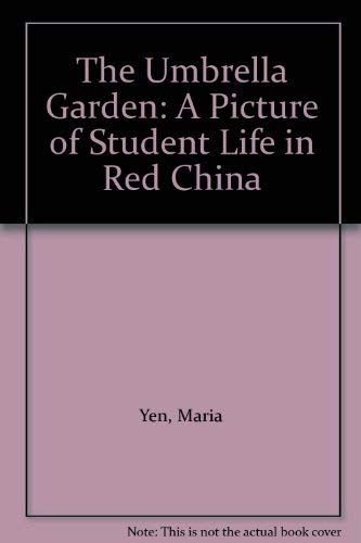 The Umbrella Garden: A Picture of Student Life in Red China - Click to Buy