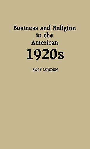 Business and Religion in the American 1920s - Click to Buy