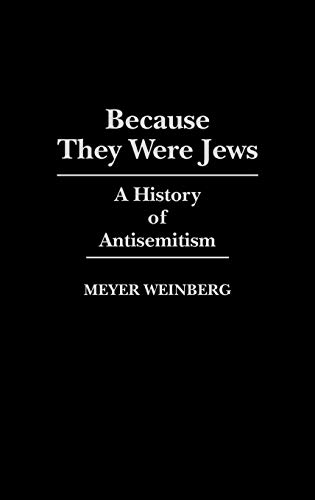 Because They Were Jews: A History of Antisemitism - Click to Buy