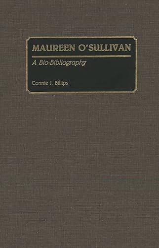 Maureen O'Sullivan: A Bio-Bibliography (Bio-Bibliographies in the Performing Arts) - Click to Buy