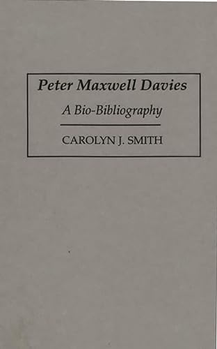 Peter Maxwell Davies: A Bio-Bibliography - Click to Buy