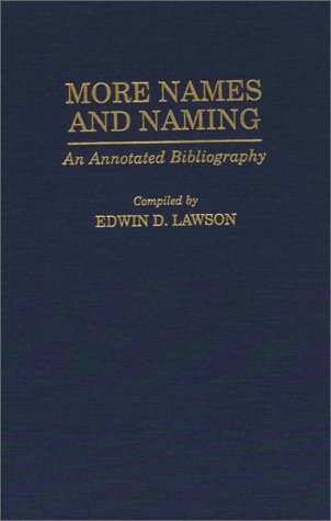 More Names and Naming: An Annotated Bibliography (Bibliographies and Indexes in Anthropology) - Click to Buy