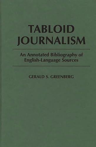 Tabloid Journalism: An Annotated Bibliography of English-Language Sources (Bibliographies and Indexes in Mass Media and Communications) - Click to Buy